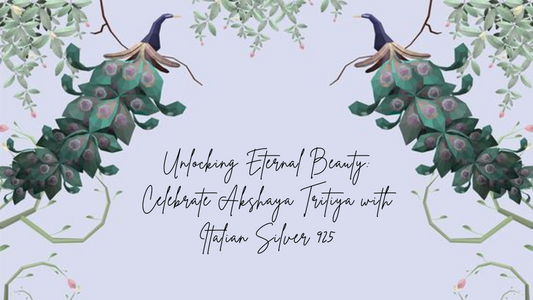 Unlocking Eternal Beauty: Celebrate Akshaya Tritiya with Italian Silver 925